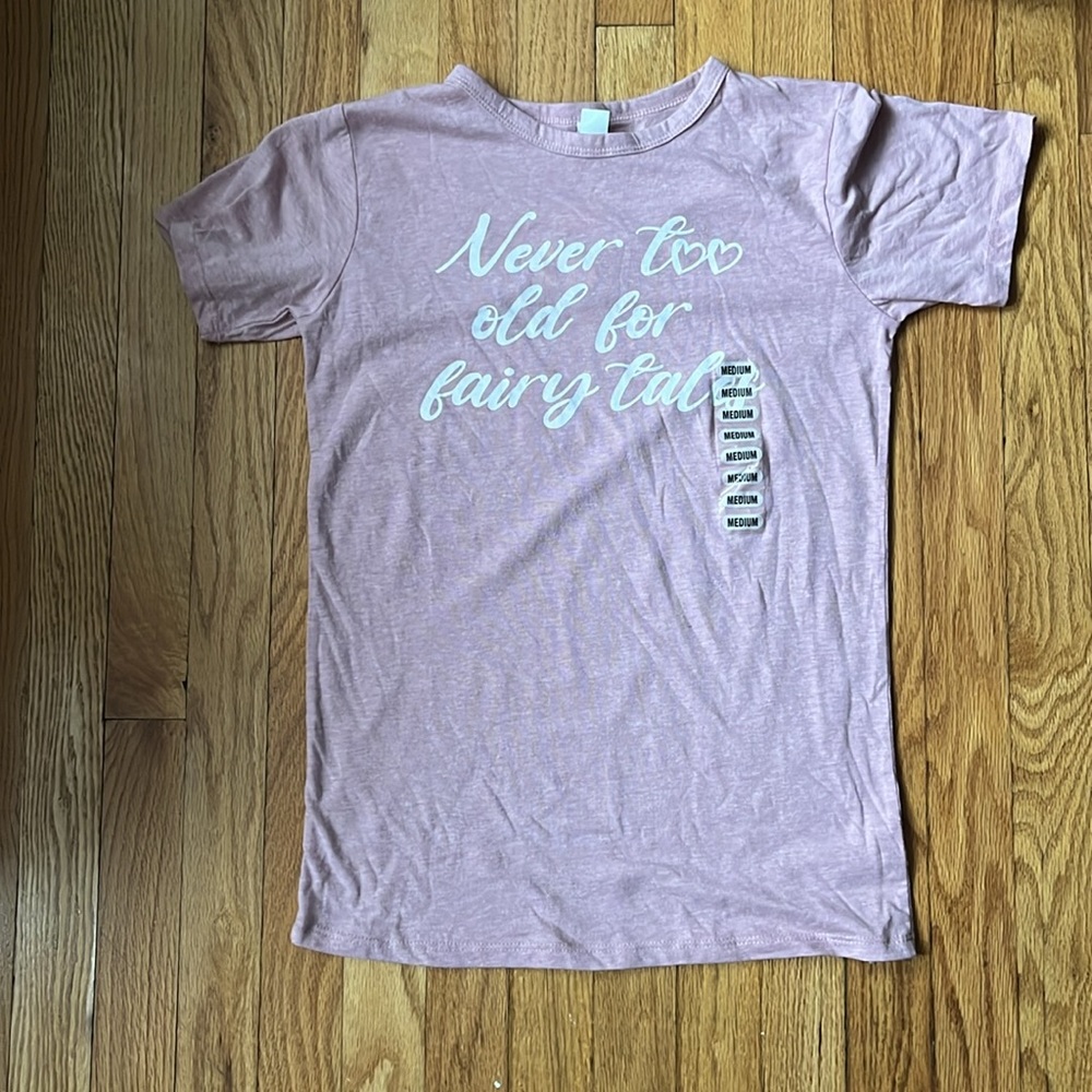 Never too Old for Fairytalesbtee shirt t-shirt top nwt